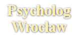 Psychoterapia, Psycholog Wrocław